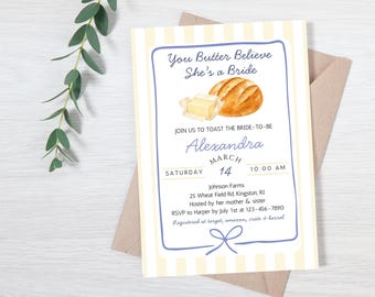 You Butter Believe She Is A Bride Bridal Shower Invitation, Bread and Butter Invite, Handwritten Font, Editable Printable Canva Template