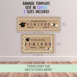 May include: A digital banner template for graduation featuring the text The One Where We Graduate, SENIORS, Season: 20, Episode: 27, a graduation cap, and a diploma. Two sizes are shown: 2 ft by 6 ft and 3 ft by 5 ft, with labels indicating dimensions.