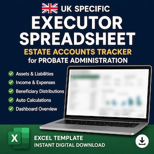May include: A laptop displays a spreadsheet titled "UK Specific Executor Spreadsheet" with "Estate Accounts Tracker for Probate Administration." Features include assets, income, beneficiary distributions, auto calculations, and dashboard overview. An Excel template is available for instant digital download.