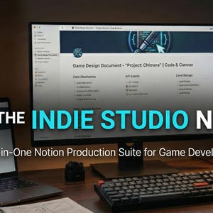 May include: A desk setup with a laptop and a large monitor showing game design documents. The words "THE INDIE STUDIO NEXUS" are visible, alongside the text "Your All-in-One Notion Production Suite for Game Development."