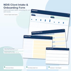 May include: A digital interface with the text "NDIS Client Intake & Onboarding Form." The interface includes forms labeled "Dashboard," "Participant Intake Form," "Support Profile," and "Printable Intake Form." Additional text includes "Client onboarding workflow" and "Professional admin records."
