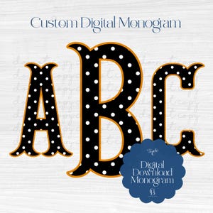 Peut inclure: Un monogramme numérique personnalisé présentant les lettres A, B et C dans une police noire à pois blancs avec un contour orange. Le texte Custom Digital Monogram apparaît en haut et un badge festonné bleu indique Digital Download Monogram.