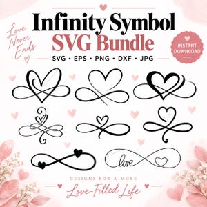 Op de afbeelding: Een digitaal grafisch pakket met zwarte oneindigheidssymbolen gecombineerd met hartvormen. De tekst luidt Infinity Symbol SVG Bundle, Love Never Ends en Love-Filled Life. Bestandsformaten zijn SVG, EPS, PNG, DXF en JPG op een witte achtergrond.