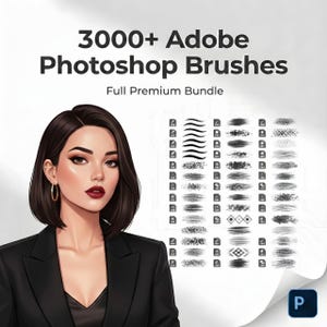 May include: Image featuring a woman with dark hair and a black blazer. The text reads "3000+ Adobe Photoshop Brushes" and "Full Premium Bundle." A collection of brushstroke samples is displayed to the right of the woman.