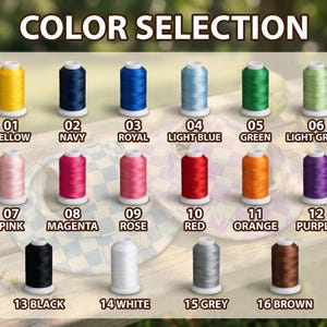 May include: An image displaying a color selection guide with 16 thread colors. The colors include yellow, navy, royal blue, light blue, green, light green, pink, magenta, rose, red, orange, purple, black, white, grey, and brown. The text "COLOR SELECTION" is at the top.