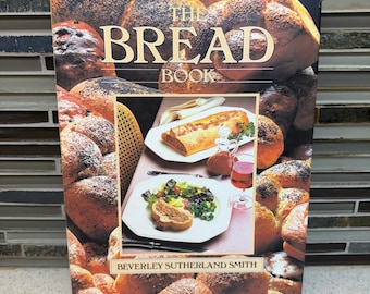 Il libro del pane di Beverley Sutherland Smith, 1986, libro di cucina con copertina rigida, Crescent Books