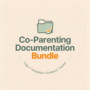 May include: A light beige graphic with the words "Co-Parenting Documentation Bundle" in dark teal and orange. The image includes a folder icon with a checkmark and the text "Logs • Templates • Evidence Tracker."