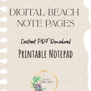 May include: Digital beach note pages with the text "Instant PDF Download Printable Notepad". The design features a watercolour illustration of succulents and a gold circular frame with the text "Old Soul Southern Mama". The background is a light beige colour.