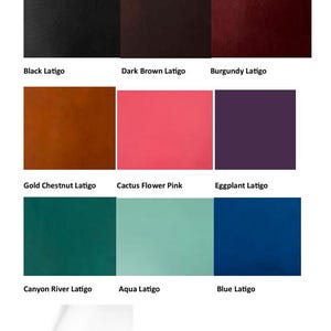 May include: A color chart titled Latigo Leather displaying ten square swatches in black, dark brown, burgundy, gold chestnut, cactus flower pink, eggplant, canyon river, aqua, blue, and a rolled white piece labeled Moonstone (White Latigo).