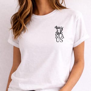 Lustiges Shirt Damen Bio Baumwolle mit Statement "aus die Maus" – Cooler Spruch T-Shirt – Minimalistisches Shirt – Geschenk für Sie