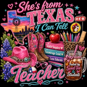 She's From Texas I Can Tell Teacher PNG, Texas Teacher Sublimation Design, Western Cowgirl Teacher Graphic