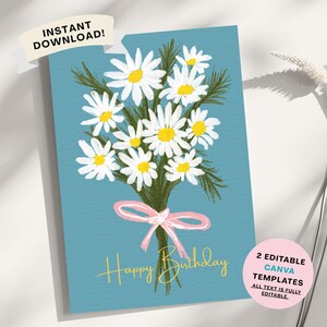 Pode incluir: Cartão de aniversário azul com uma ilustração de um buquê de margaridas. As margaridas têm pétalas brancas e centros amarelos, amarradas com um laço rosa. As palavras "Happy Birthday" estão escritas em dourado. O cartão também tem o texto "Instant Download!" e "2 Editable Canva Templates".