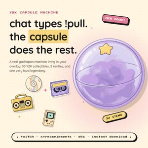 May include: A digital graphic for a Y2K capsule machine overlay featuring a purple gachapon machine with a star, a yellow boombox, a cassette tape, a CD, and a handheld game console. Text includes: Y2K CAPSULE MACHINE, chat types !pull. the capsule does the rest.