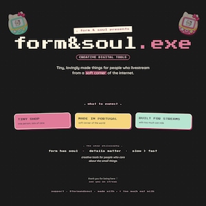 May include: A digital art graphic with the text "form&soul.exe" and the tagline "Creative Digital Tools." The design includes pixelated text, pastel color blocks, and a retro aesthetic, promoting a shop for digital tools.