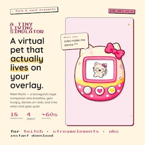 May include: A digital illustration of a virtual pet, a tamagotchi-style companion named Mochi. The pink and yellow device has a screen displaying a cartoon cat. Text includes "A TINY LIVING SIMULATOR" and "for twitch &bull; streamelements &bull; obs instant download."