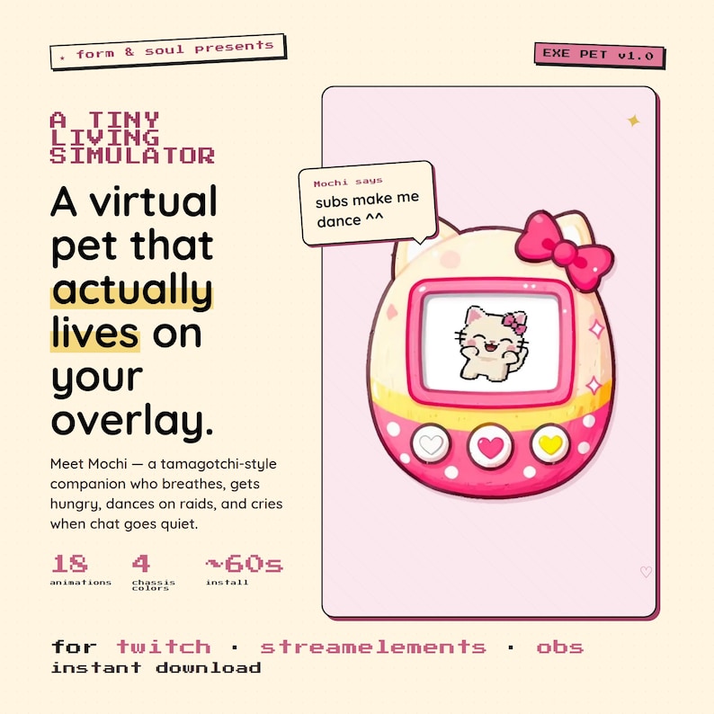 May include: A digital illustration of a virtual pet, a tamagotchi-style companion named Mochi. The pink and yellow device has a screen displaying a cartoon cat. Text includes "A TINY LIVING SIMULATOR" and "for twitch &bull; streamelements &bull; obs instant download."