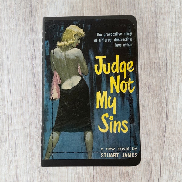 Judge Not My Sins, Naughty Girl Notebook, Small, carnets, journaux, papiers à pâte, livres vintage, art de la pulp fiction