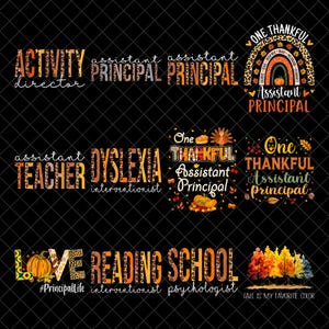 May include: A collection of fall-themed designs with text for school staff. The designs include phrases like "Activity Director," "Assistant Principal," "Dyslexia Interventionist," and "Love Reading School." The color palette features orange, brown, and yellow.