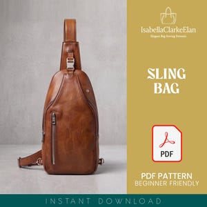 Può includere: Una borsa a tracolla in pelle marrone con una tasca frontale verticale con cerniera e una singola tracolla. Il testo IsabellaClarkeElan Elegant Bag Sewing Patterns, SLING BAG, PDF e PDF PATTERN BEGINNER FRIENDLY INSTANT DOWNLOAD è visibile.