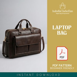 May include: A dark brown leather laptop bag with two top handles, a detachable shoulder strap, and a front flap pocket. The text reads IsabellaClarkeElan, LAPTOP BAG, PDF, and PDF PATTERN BEGINNER FRIENDLY. The design includes gold-tone hardware.