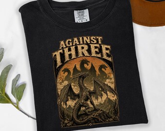 Against Three Dragon Shirt, Sheepstealer Shirt, House Dragon Tee, Dragon Fan Gift, Fantasy Dragon Vintage Graphic T Shirt