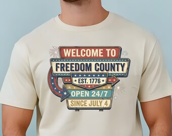 Freedom County Shirt, Independence Day 2026 Tee, America 250 Shirt, Vintage Americana Sign Shirt, Fourth of July Tee, Est 1776 USA Shirt