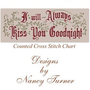 I will Always kiss you Goodnight cross stitch chart