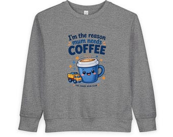Ich bin der Grund, dass Mama Kaffee braucht Kleinkind-Sweatshirt | Lustiges Kinderzitat