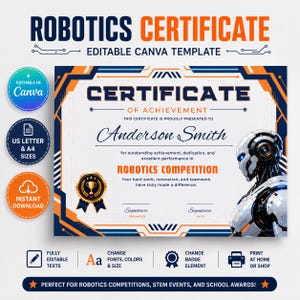 May include: A robotics certificate template featuring a white background with dark blue and orange geometric borders. The text reads Robotics Certificate, Certificate of Achievement, Anderson Smith, and Robotics Competition, with a robot illustration.