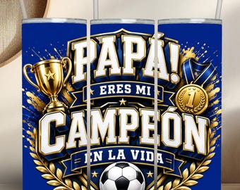 Papa Eres Mi Campeon Soccer Dad Tumbler Wrap PNG (Digital Download)