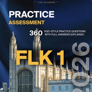 May include: A promotional image for Cambridge Law Academy, featuring the text "PRACTICE ASSESSMENT" and "FLK 1 2026". The image includes a graphic of a building and the text "360 SQE1-STYLE PRACTICE QUESTIONS WITH FULL ANSWERS EXPLAINED". The background is a gradient of dark blue and gold.