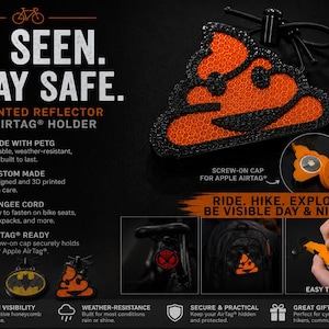 May include: A 3D printed orange and black reflective poop-shaped accessory with a bungee cord and an integrated screw-on cap holder for an Apple AirTag. The product features a honeycomb reflective surface and is designed for attachment to gear.