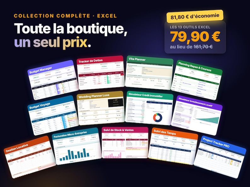 May include: A collection of thirteen Excel spreadsheet templates displayed as digital cards. The text reads: COLLECTION COMPL&Egrave;TE EXCEL, Toute la boutique, un seul prix, 81,80 &euro; d'&eacute;conomie, LES 13 OUTILS EXCEL, 79,90 &euro; au lieu de 161,70 &euro;.
