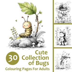 May include: A collection of 30 coloring pages for adults, featuring cute bug illustrations. The main image shows a friendly caterpillar under a large leaf. Additional pages depict a bee on a sunflower, a ladybug, and a bug playing the violin.