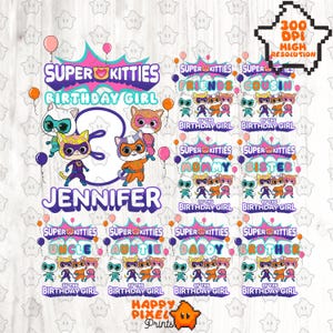 May include: A digital design with cartoon cat characters and the text "Super Kitties Birthday Girl". The design includes the name "Jennifer" and family member titles such as "Mommy" and "Uncle".