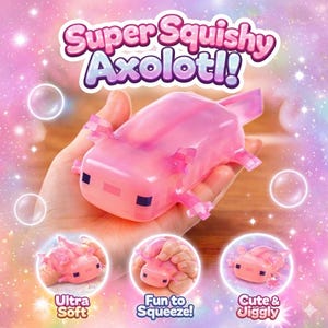 Puede incluir: Un juguete rosa translúcido con forma de ajolote con el texto "Super Squishy Axolotl!" en una fuente de burbujas. El juguete se sostiene en una mano, con imágenes más pequeñas debajo que muestran el juguete siendo apretado y etiquetado como "Ultra Soft", "Fun to Squeeze!" y "Cute & Jiggly".