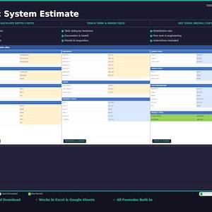 May include: A digital spreadsheet titled "Septic System Estimate" with a dark blue background. The spreadsheet is organized with blue, yellow, and green highlighted sections. The text includes "Calculate Septic Costs" and "Track Tank & Drain Field".