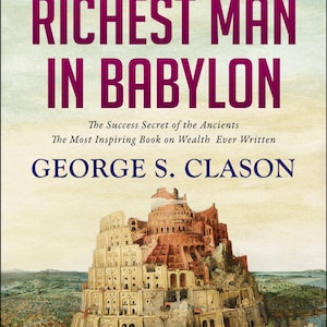 May include: Book cover for "The Richest Man in Babylon" by George S. Clason. The title is in large, purple letters. The cover features an illustration of a tiered building and a landscape with water and boats.