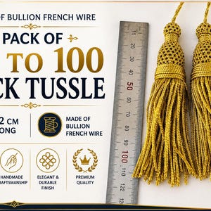 May include: Two gold bullion French wire tassels measuring 12 cm in length, displayed next to a metal ruler. The text on the image reads: MADE OF BULLION FRENCH WIRE, PACK OF 10 TO 100 PACK TUSSLE, 12 CM LONG, PREMIUM QUALITY, SIMPLE FOR DECORATION & CEREMONIAL WEAR.