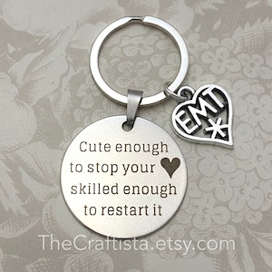 Paramedic Keychain, EMT Keychain, Paramedic Quotes, Gifts for Paramedics, Cute Enough to Stop Your Heart, EMT Gifts, EMT Charms, Nurse