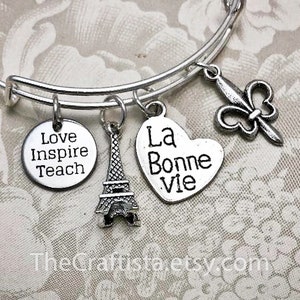 FRT, French Teacher Bangle, Teacher&#39;s Gift, Love Inspire Teach, Adjustable Bangle, Eiffel Tower Charm, La Bonne Vie,  Fleur-de-lis, France