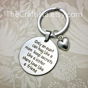 AK1, Aunt Keychain, Aunt Gift, Gifts for Aunt, Aunt of the Bride, Aunt Gifts, Aunt Keyring, Aunt of Groom, Only an Aunt Can Hug Like a Mom