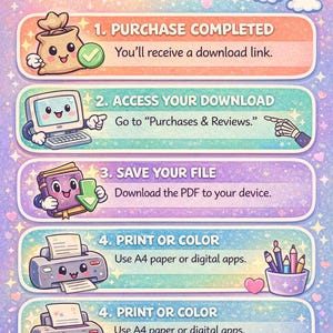 May include: A colorful infographic with instructions on how to download a PDF. The steps include purchase, access, save, and print or color. Each step is illustrated with cute cartoon graphics and text. The background is a gradient of pink, purple, and blue.