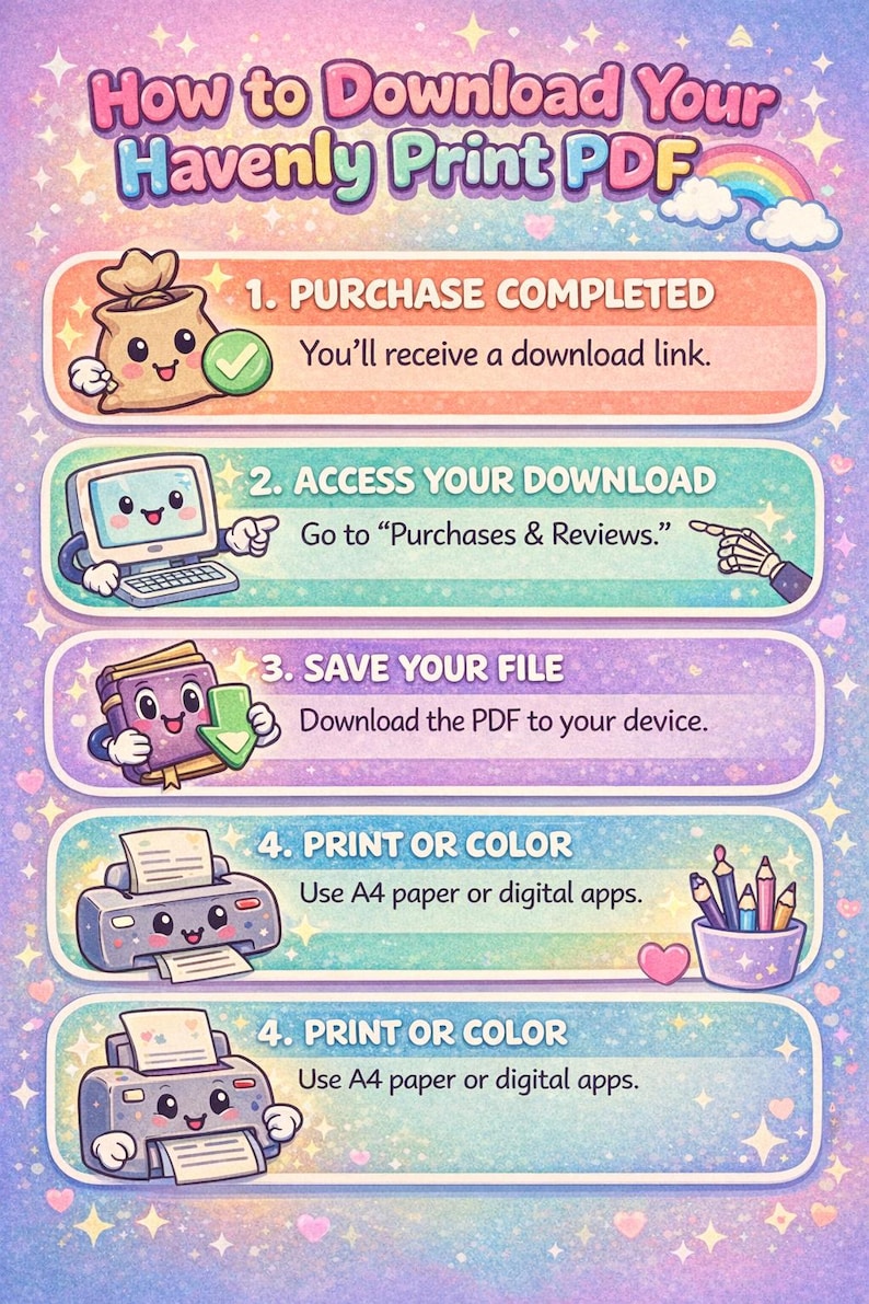 May include: A colorful infographic with instructions on how to download a PDF. The steps include purchase, access, save, and print or color. Each step is illustrated with cute cartoon graphics and text. The background is a gradient of pink, purple, and blue.