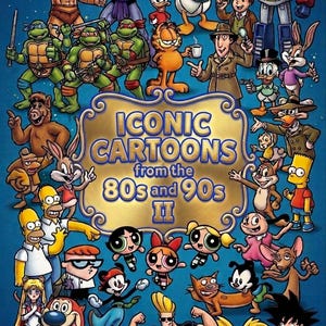 Puede incluir: Un póster azul con una placa central de borde dorado con el texto ICONIC CARTOONS from the 80s and 90s II, rodeado por un collage de varios personajes animados que incluyen a He-Man, Skeletor, Garfield, Homer Simpson y Dexter.