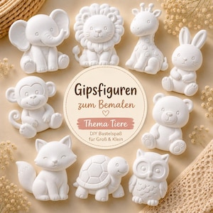 May include: A collection of nine white plaster animal figurines including an elephant, lion, giraffe, rabbit, monkey, bear, fox, turtle, and owl. A central circular sign features the text Gipsfiguren zum Bemalen, Thema Tiere, DIY Bastelspaß für Groß & Klein.