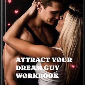 Attract Your Dream Guy Workbook | Digital Download