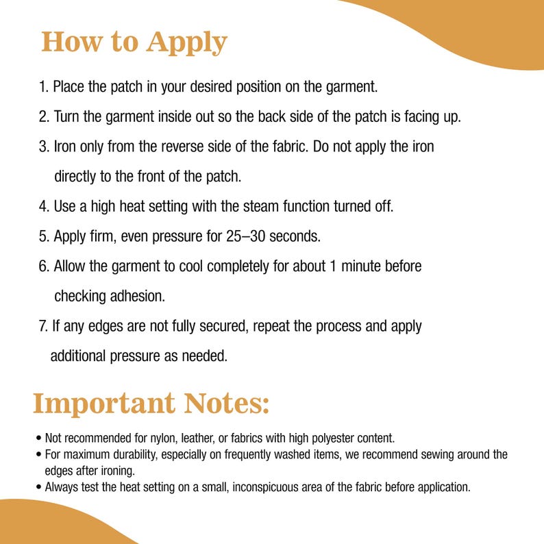 May include: An instructional guide titled How to Apply and Important Notes, detailing seven steps for iron-on patch application. It specifies using high heat without steam for 25-30 seconds, cooling for 1 minute, and sewing for durability on fabrics.