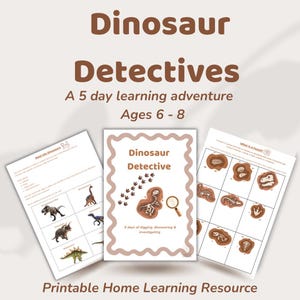 Może przedstawiać: Drukowana pomoc edukacyjna zatytułowana Dinosaur Detectives, 5-dniowa przygoda edukacyjna dla dzieci w wieku 6-8 lat. Zestaw zawiera trzy strony z ilustracjami dinozaurów, grafikami skamielin, ikoną lupy oraz tekstami.