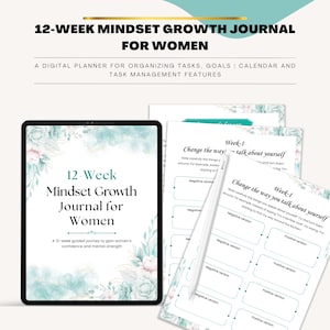 Könnte beinhalten: Ein digitales 12-Wochen-Mindset-Wachstumsjournal für Frauen. Das Bild zeigt ein Tablet mit dem Cover des Journals und offenen Seiten mit Eingabeaufforderungen. Das Cover hat florale Designs und den Text "12-Week Mindset Growth Journal for Women."